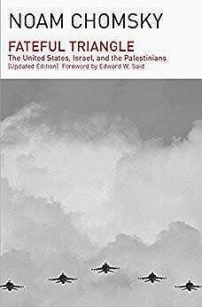 Fateful Triangle - Noam Chomsky